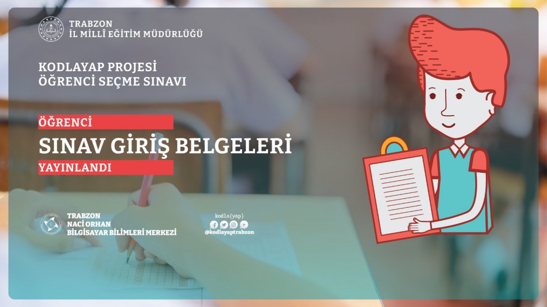 Öğrenci Sınav Giriş Belgeleri yayımlandı.